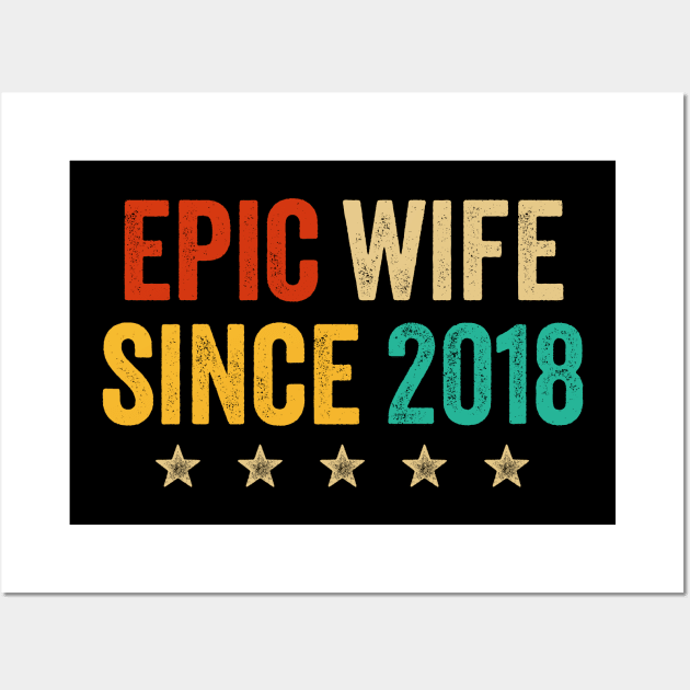 Epic Wife Since 2018 Wall Art by luisharun